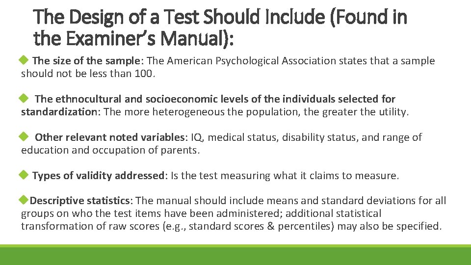 The Design of a Test Should Include (Found in the Examiner’s Manual): u The The Design of a Test Should Include (Found in the Examiner’s Manual): u The