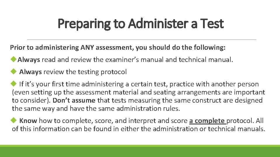 Preparing to Administer a Test Prior to administering ANY assessment, you should do the Preparing to Administer a Test Prior to administering ANY assessment, you should do the