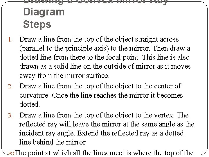 Drawing a Convex Mirror Ray Diagram Steps Draw a line from the top of