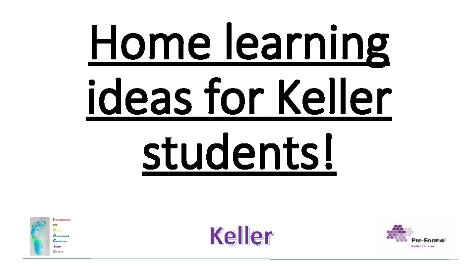 Home learning ideas for Keller students! Keller 