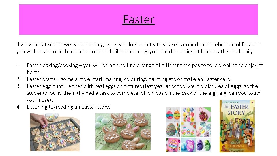 Easter If we were at school we would be engaging with lots of activities