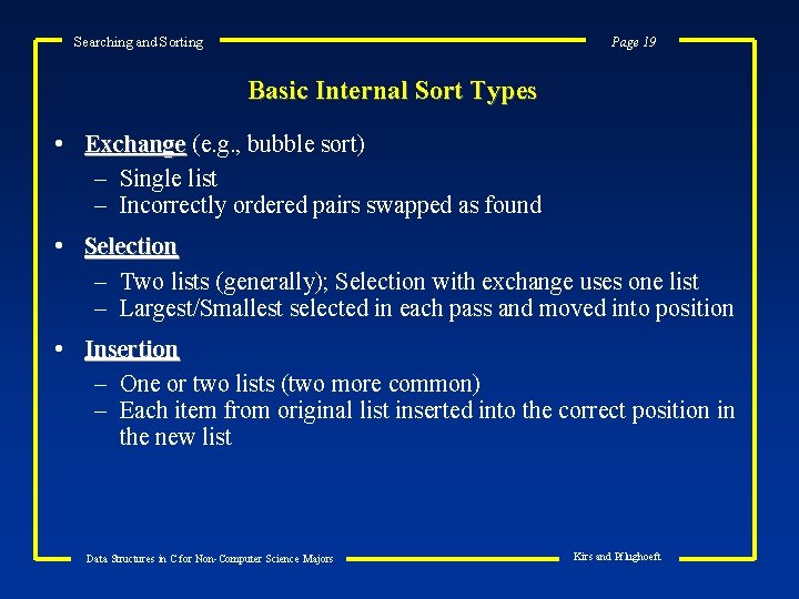 Searching and Sorting Page 19 Basic Internal Sort Types • Exchange (e. g. ,