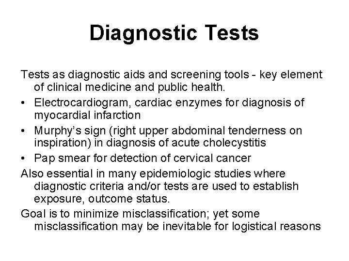 Diagnostic Tests as diagnostic aids and screening tools - key element of clinical medicine