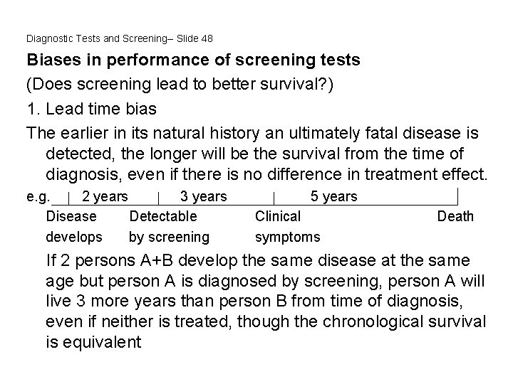 Diagnostic Tests and Screening-- Slide 48 Biases in performance of screening tests (Does screening
