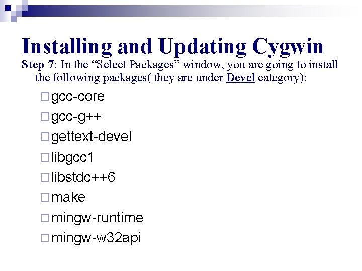 Installing and Updating Cygwin Step 7: In the “Select Packages” window, you are going