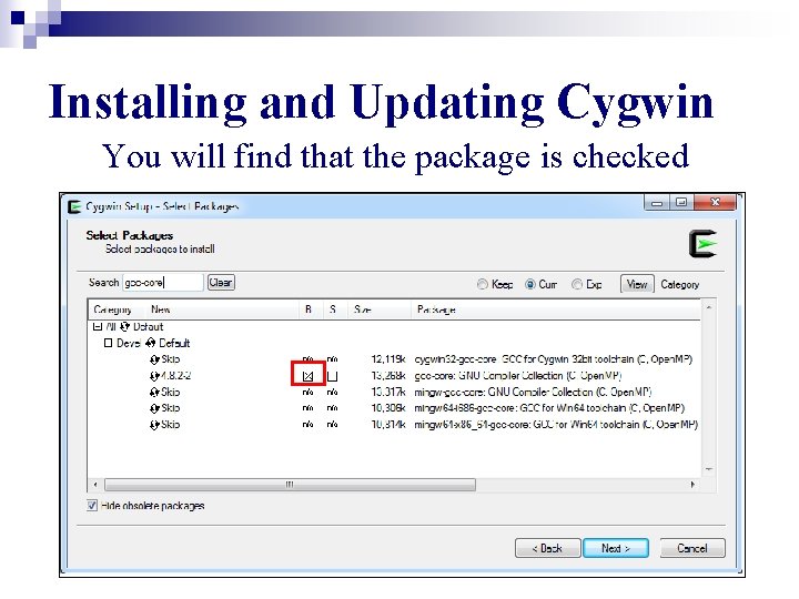 Installing and Updating Cygwin You will find that the package is checked 