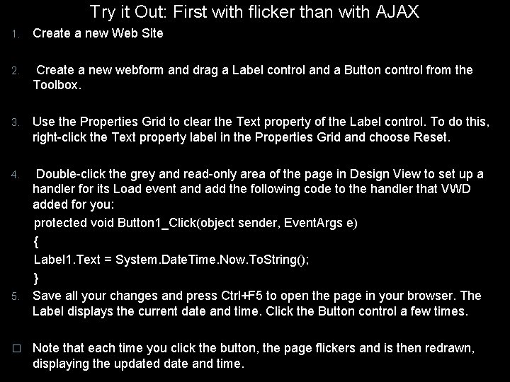 Try it Out: First with flicker than with AJAX 1. Create a new Web