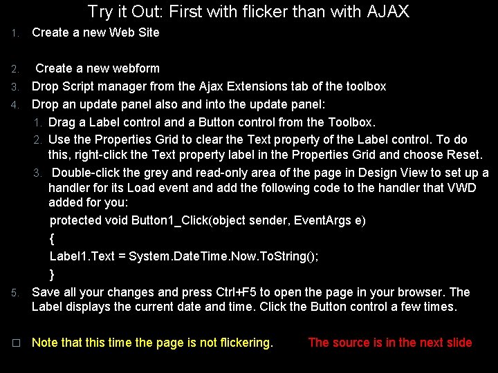 Try it Out: First with flicker than with AJAX 1. Create a new Web