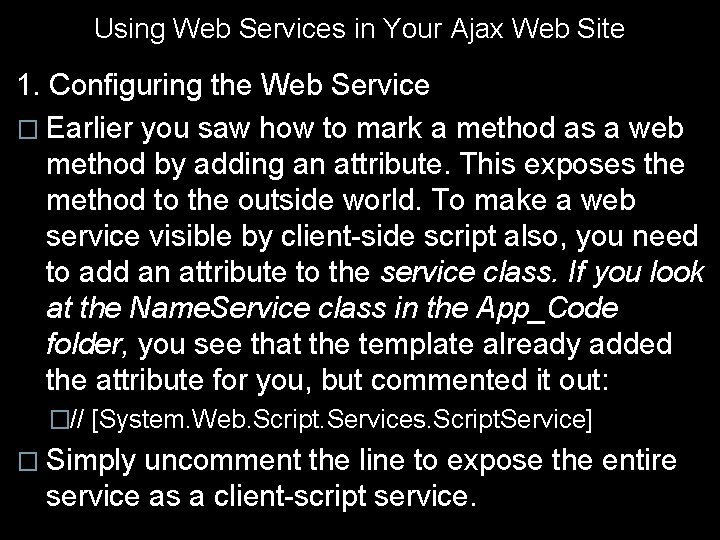 Using Web Services in Your Ajax Web Site 1. Configuring the Web Service �
