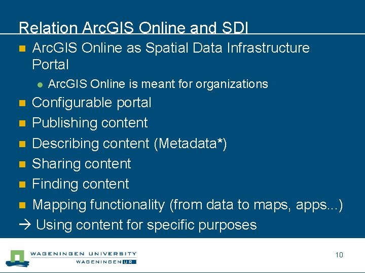 Relation Arc. GIS Online and SDI n Arc. GIS Online as Spatial Data Infrastructure