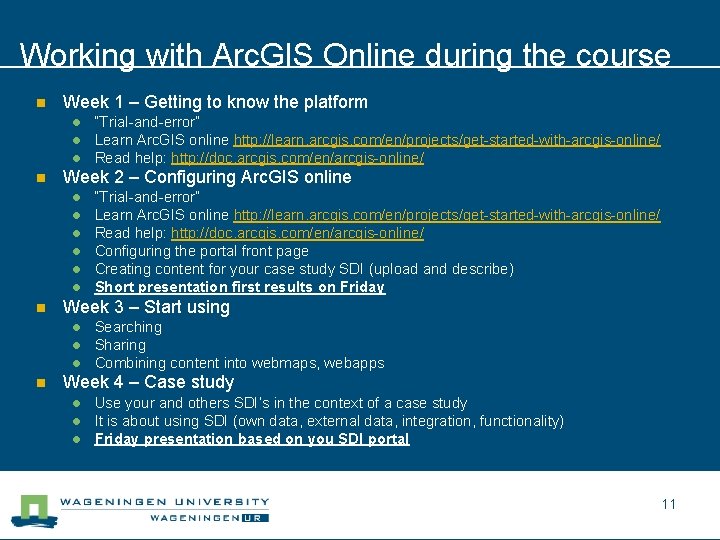 Working with Arc. GIS Online during the course n Week 1 – Getting to