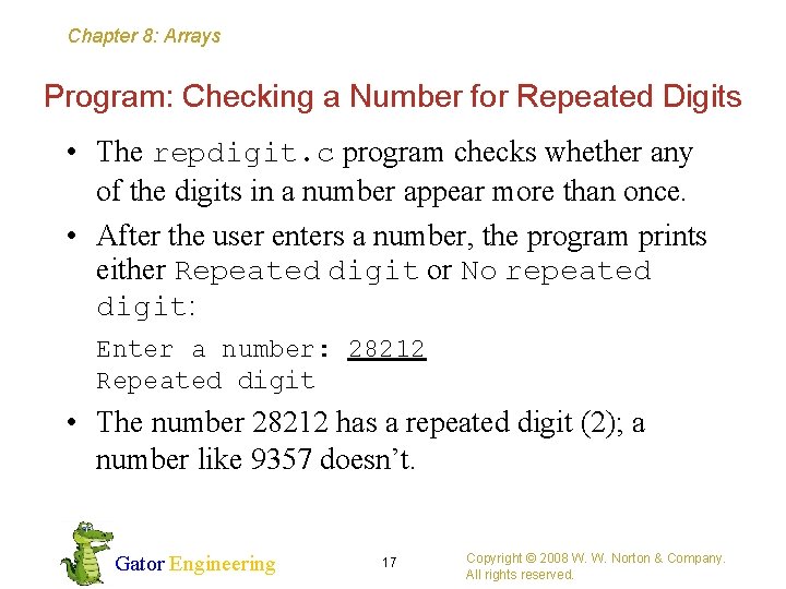 Chapter 8: Arrays Program: Checking a Number for Repeated Digits • The repdigit. c