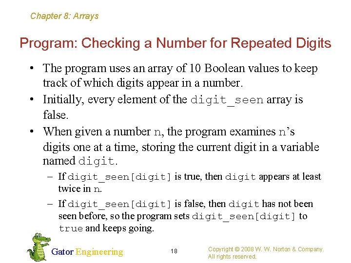 Chapter 8: Arrays Program: Checking a Number for Repeated Digits • The program uses