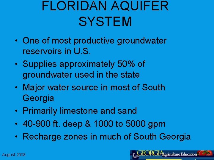 FLORIDAN AQUIFER SYSTEM • One of most productive groundwater reservoirs in U. S. •