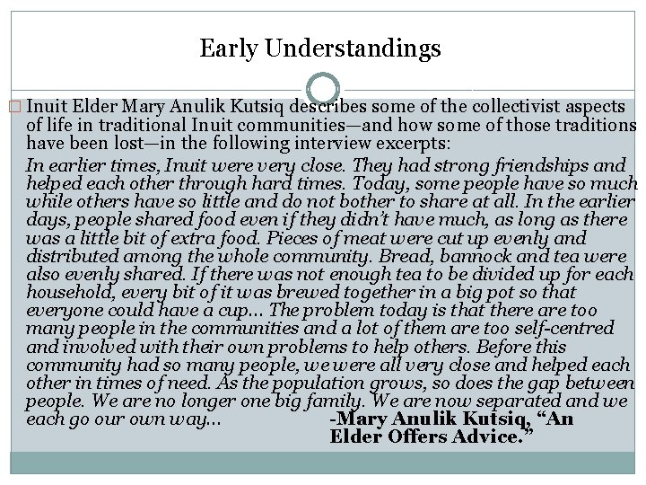 Early Understandings � Inuit Elder Mary Anulik Kutsiq describes some of the collectivist aspects