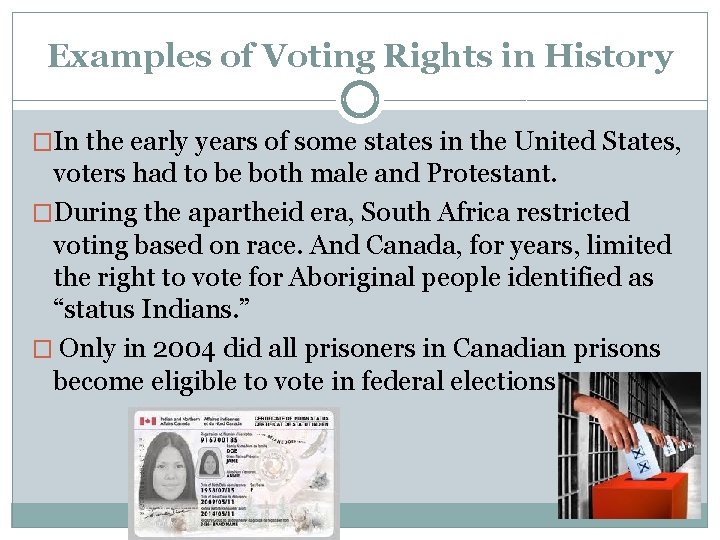 Examples of Voting Rights in History �In the early years of some states in