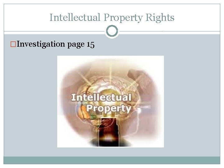 Intellectual Property Rights �Investigation page 15 