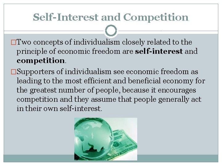 Self-Interest and Competition �Two concepts of individualism closely related to the principle of economic