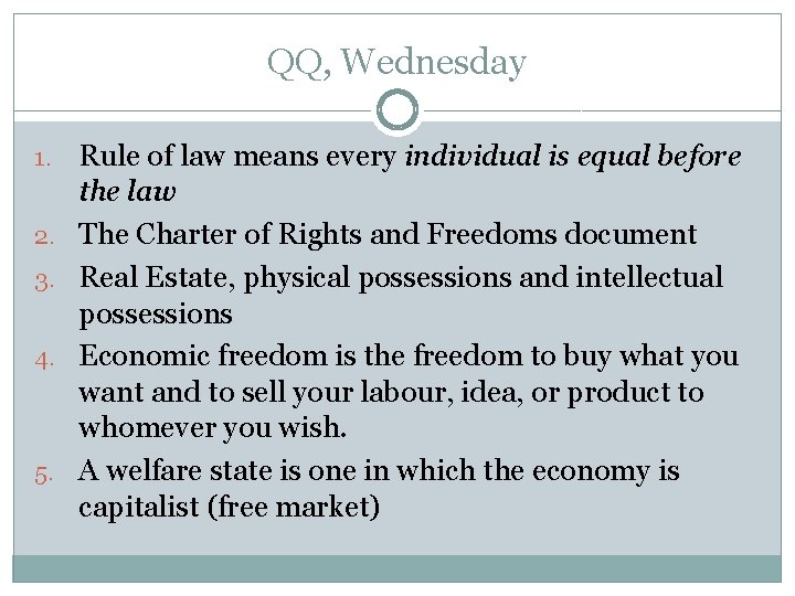 QQ, Wednesday 1. 2. 3. 4. 5. Rule of law means every individual is
