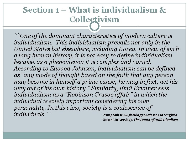 Section 1 – What is individualism & Collectivism ``One of the dominant characteristics of