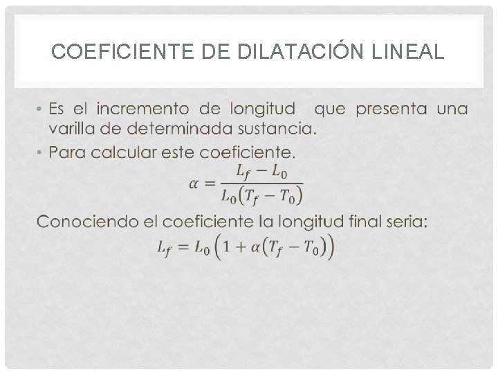 COEFICIENTE DE DILATACIÓN LINEAL • 