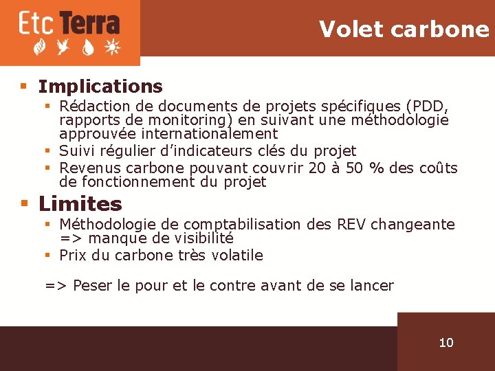 Volet carbone § Implications § Rédaction de documents de projets spécifiques (PDD, rapports de