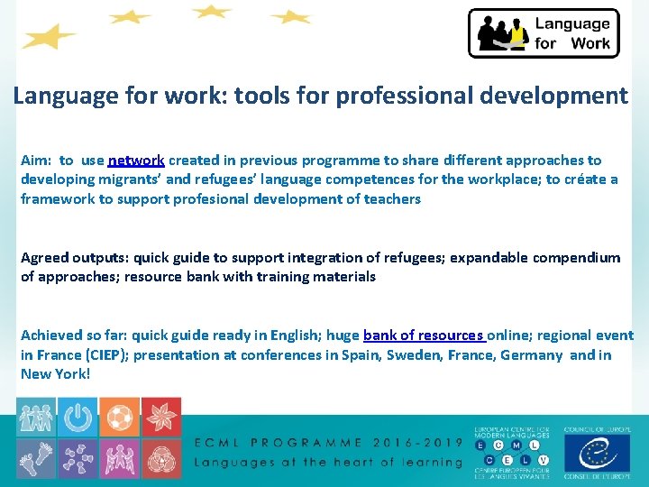Language for work: tools for professional development Aim: to use network created in previous