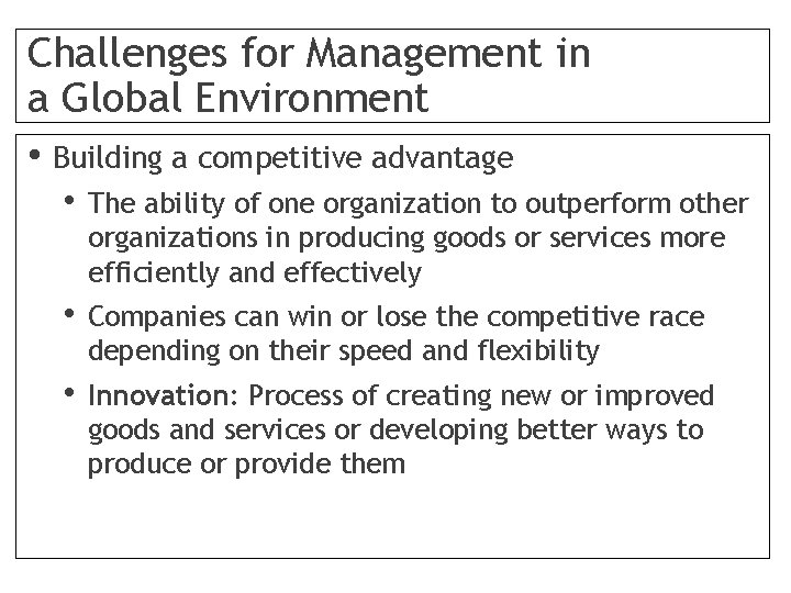 Challenges for Management in a Global Environment • Building a competitive advantage • The