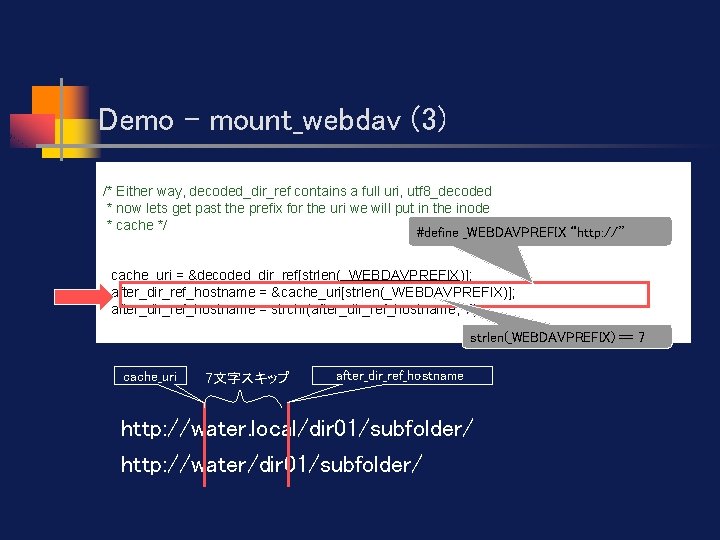 Demo - mount_webdav (3) /* Either way, decoded_dir_ref contains a full uri, utf 8_decoded