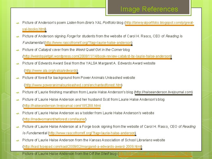 Image References Picture of Anderson’s poem Listen from Brie’s YAL Portfolio blog (http: //briesyalportfolio.