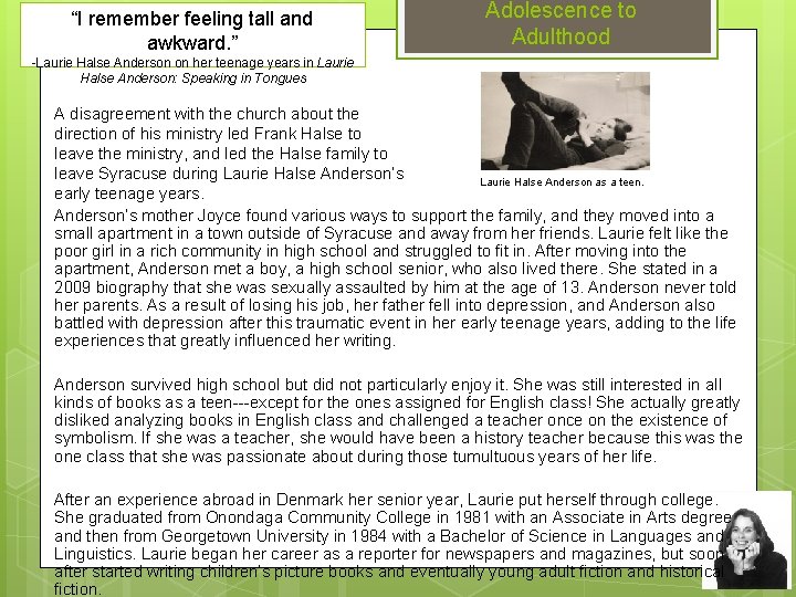 “I remember feeling tall and awkward. ” Adolescence to Adulthood -Laurie Halse Anderson on