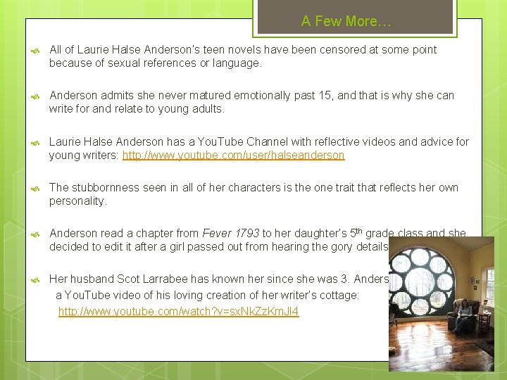 A Few More… All of Laurie Halse Anderson’s teen novels have been censored at
