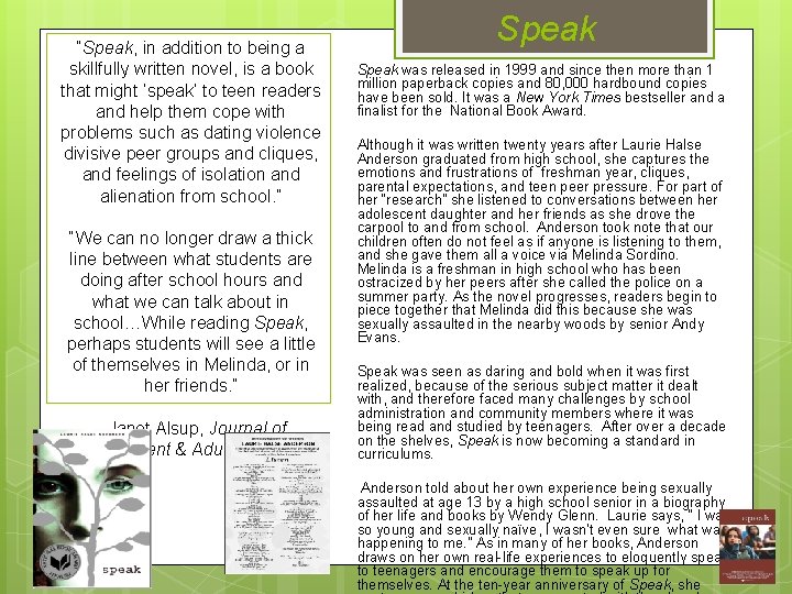 “Speak, in addition to being a skillfully written novel, is a book that might