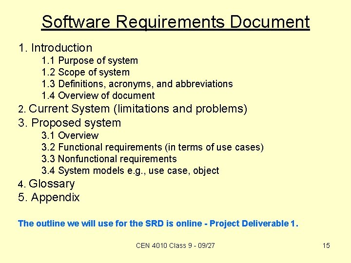 Software Requirements Document 1. Introduction 1. 1 Purpose of system 1. 2 Scope of