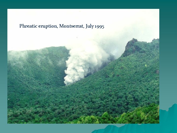 Phreatic eruption, Montserrat, July 1995 