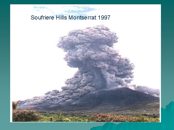 Soufriere Hills Montserrat 1997 