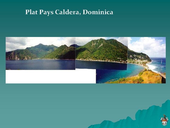 Plat Pays Caldera, Dominica 