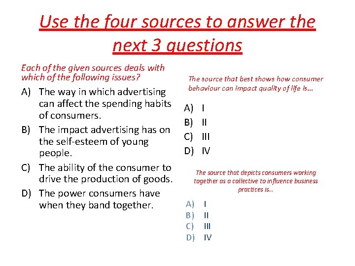 Use the four sources to answer the next 3 questions Each of the given