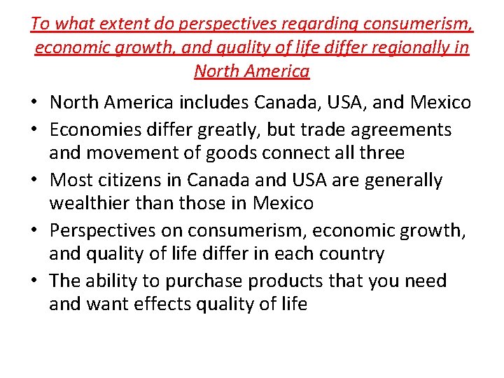 To what extent do perspectives regarding consumerism, economic growth, and quality of life differ