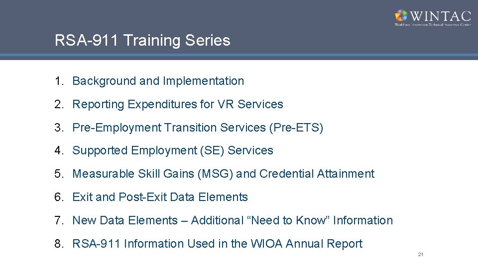 RSA-911 Training Series 1. Background and Implementation 2. Reporting Expenditures for VR Services 3.