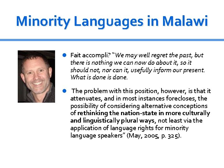 Minority Languages in Malawi Fait accompli? “We may well regret the past, but there
