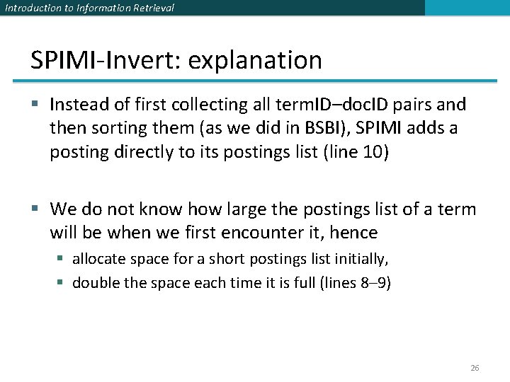 Introduction to Information Retrieval SPIMI-Invert: explanation § Instead of first collecting all term. ID–doc.
