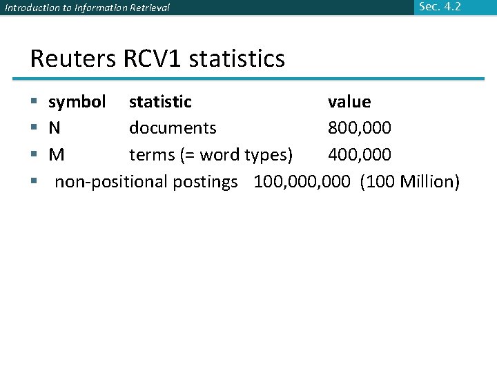 Introduction to Information Retrieval Sec. 4. 2 Reuters RCV 1 statistics § § symbol