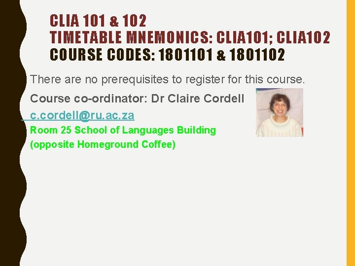 CLIA 101 & 102 TIMETABLE MNEMONICS: CLIA 101; CLIA 102 COURSE CODES: 1801101 &