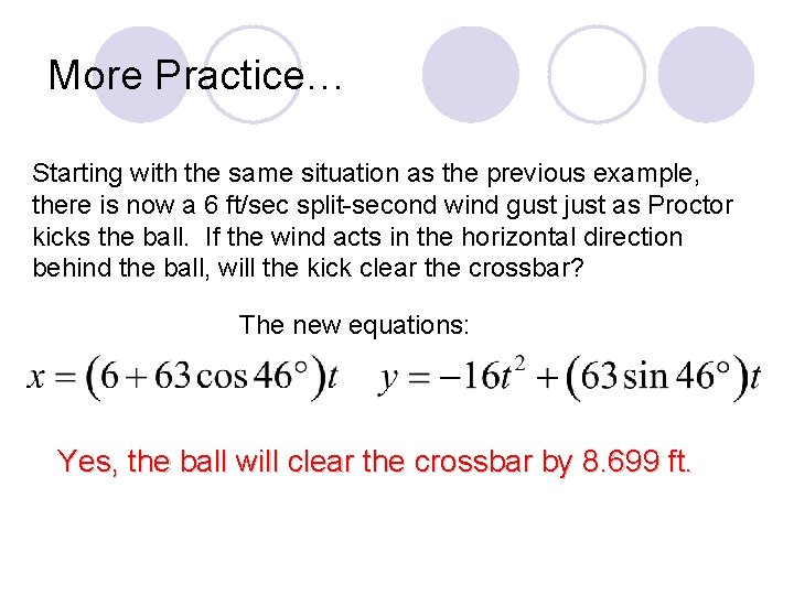 More Practice… Starting with the same situation as the previous example, there is now More Practice… Starting with the same situation as the previous example, there is now