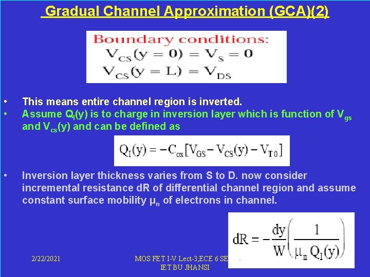  Gradual Channel Approximation (GCA)(2) • • This means entire channel region is inverted.