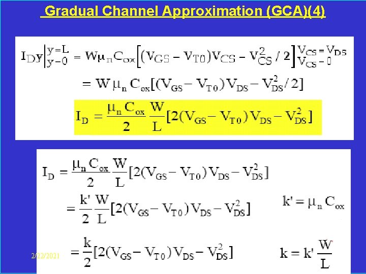  Gradual Channel Approximation (GCA)(4) 2/22/2021 MOS FET I-V Lect-3, ECE 6 SEM IET