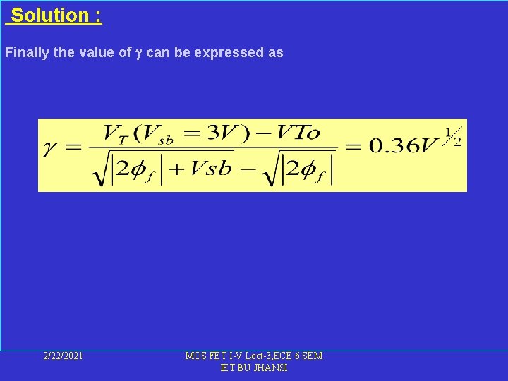 Solution : Finally the value of can be expressed as 2/22/2021 MOS FET Solution : Finally the value of can be expressed as 2/22/2021 MOS FET