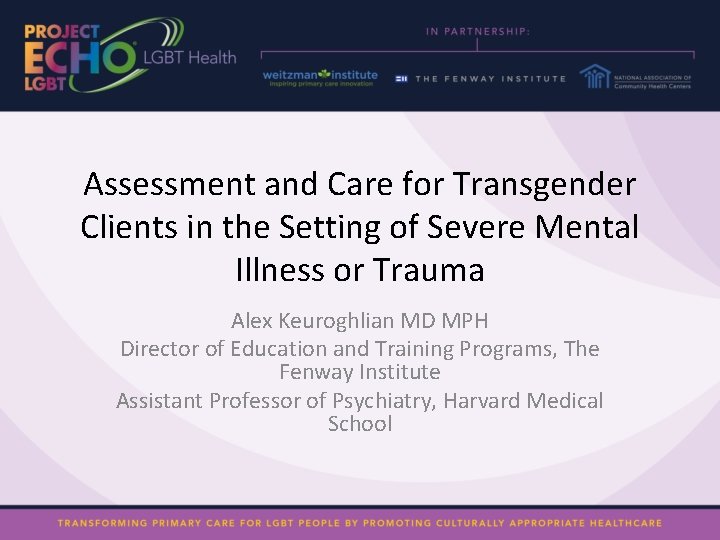 Assessment and Care for Transgender Clients in the Setting of Severe Mental Illness or