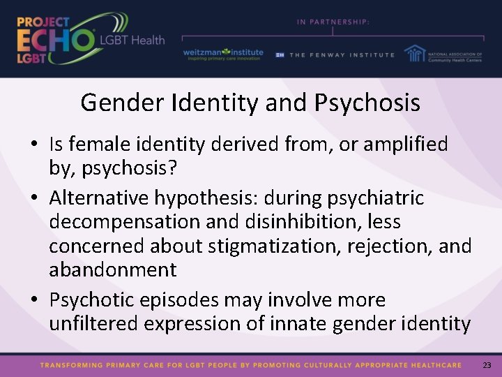 Gender Identity and Psychosis • Is female identity derived from, or amplified by, psychosis?